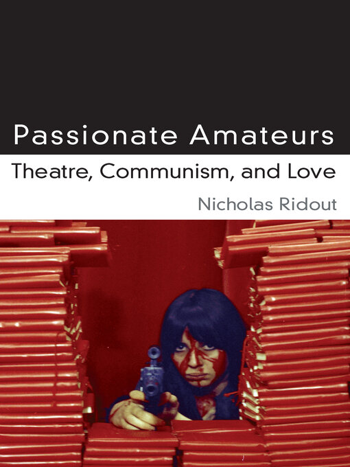 Title details for Passionate Amateurs by Nicholas Ridout - Available